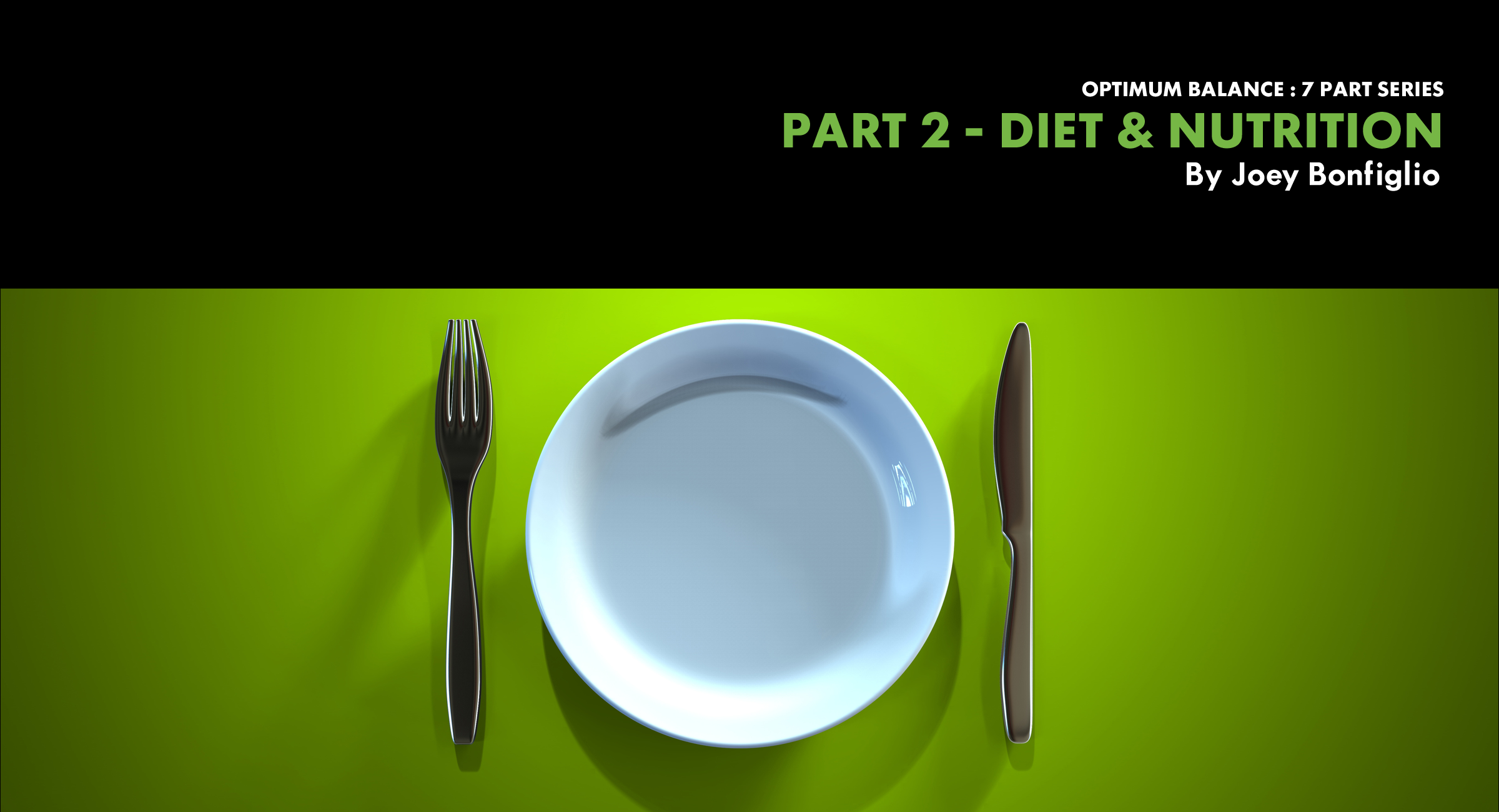 Diet & Nutrition – Optimum Balance Series (Part 2)
