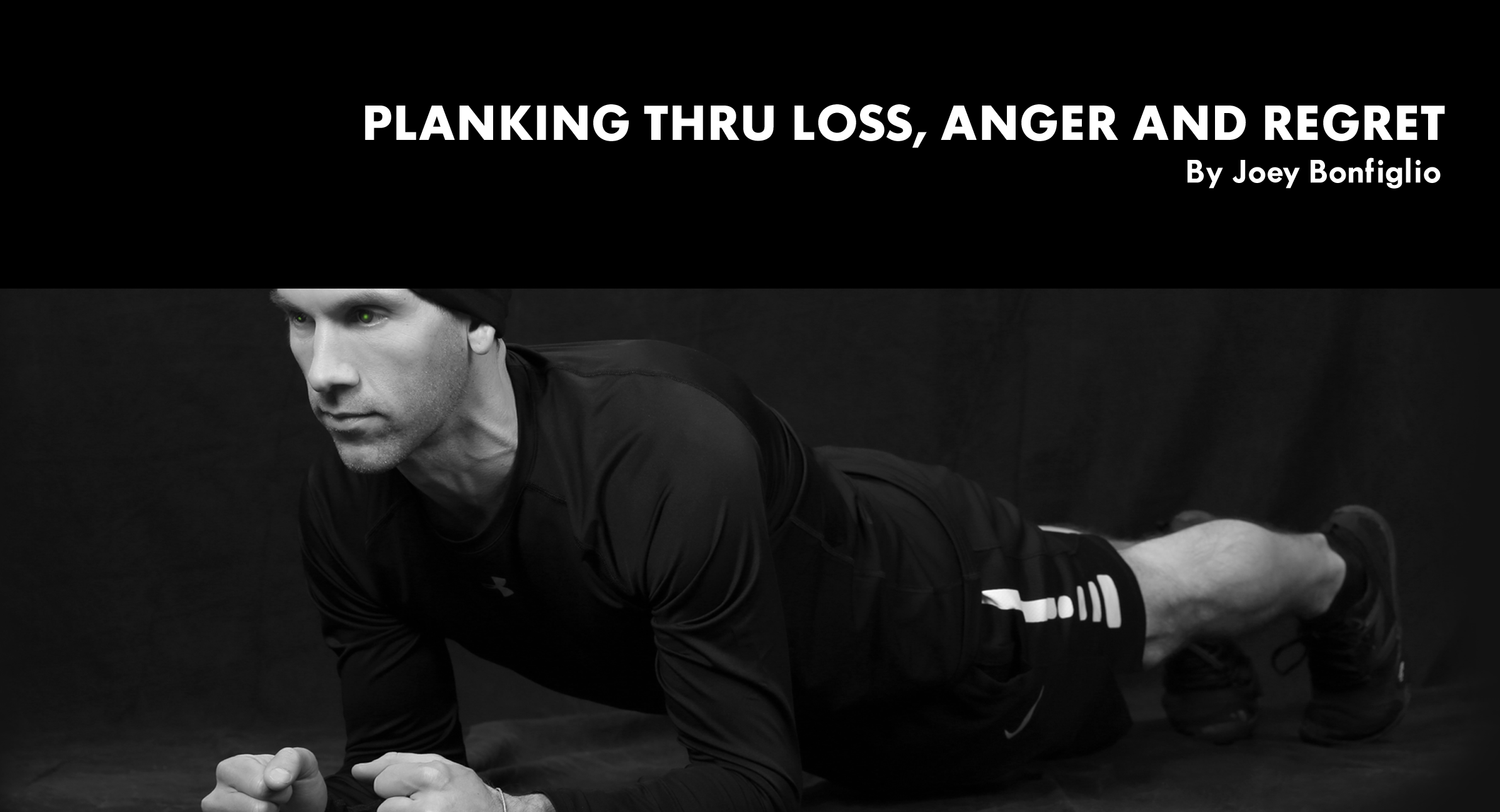 Planking Thru Loss, Anger and Regret