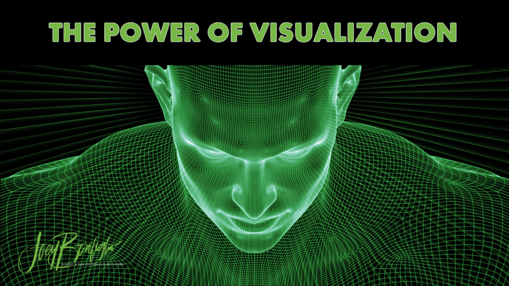 The Power of Visualization - Joey Bonfiglio – Mindset & Peak Performance