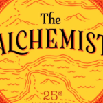 The Alchemist: 7 Lessons That Can Shift Your Mindset