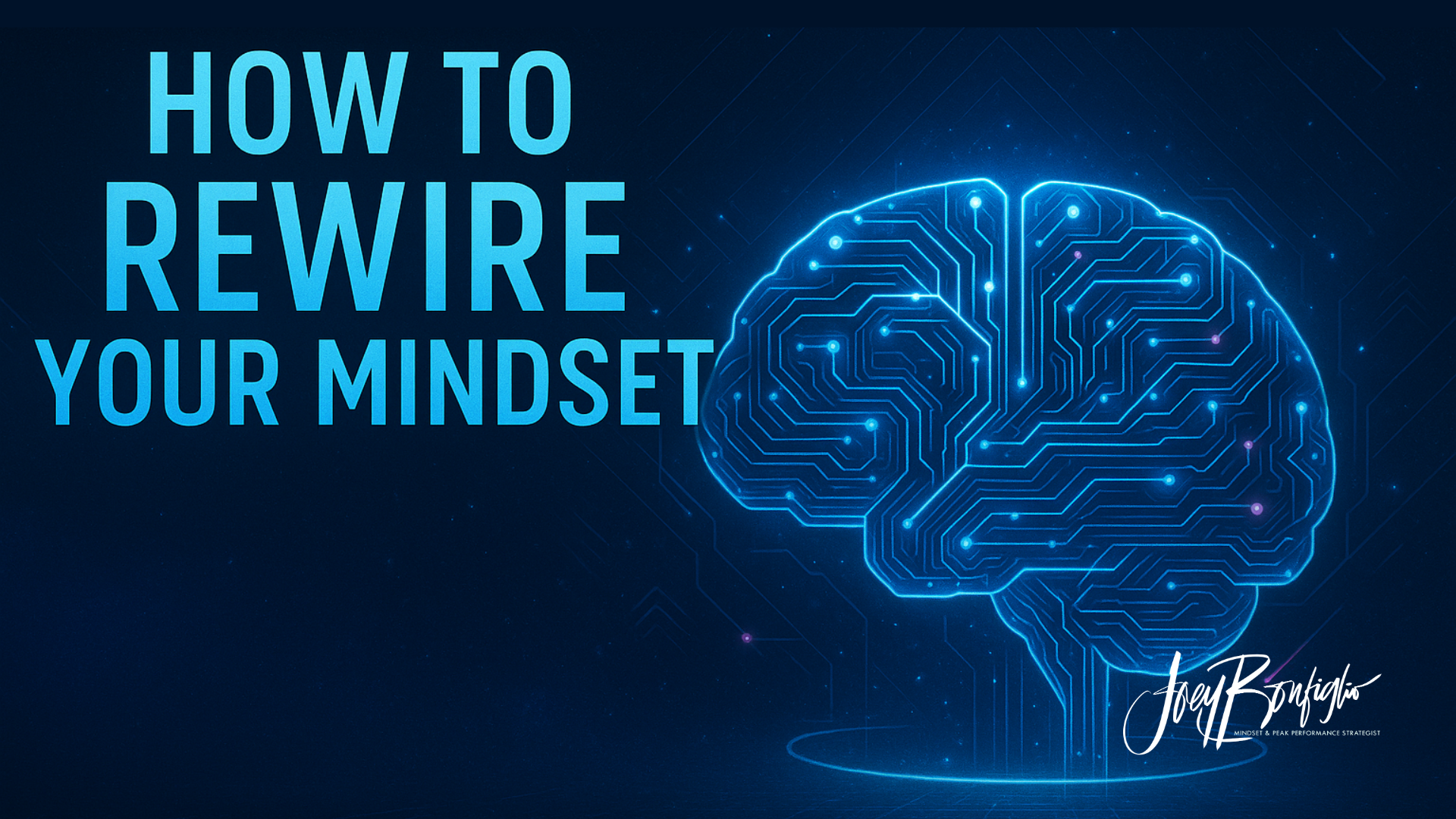 How To Rewire Your Mindset